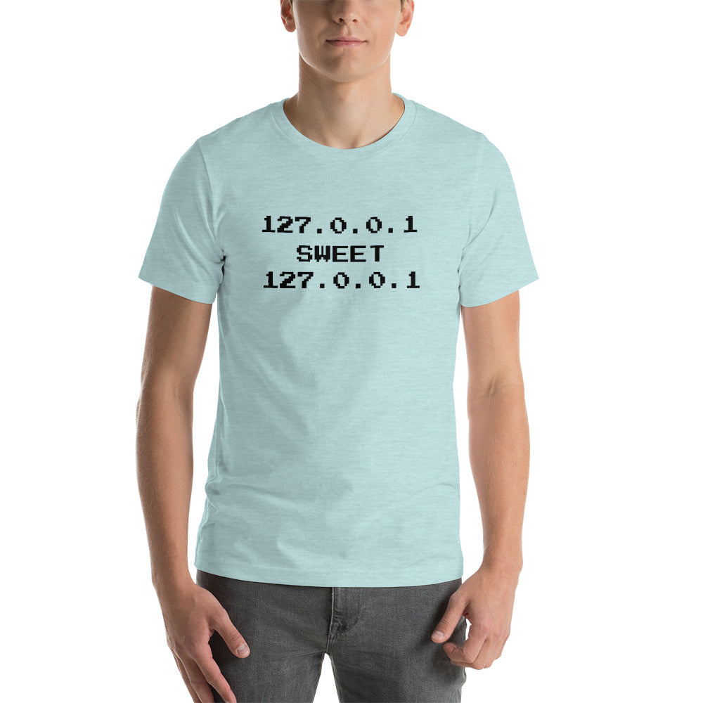 127.0.0.1 sweet 127.0.0.1 - Short-Sleeve Unisex T-Shirt (black text) by DarkByteGear