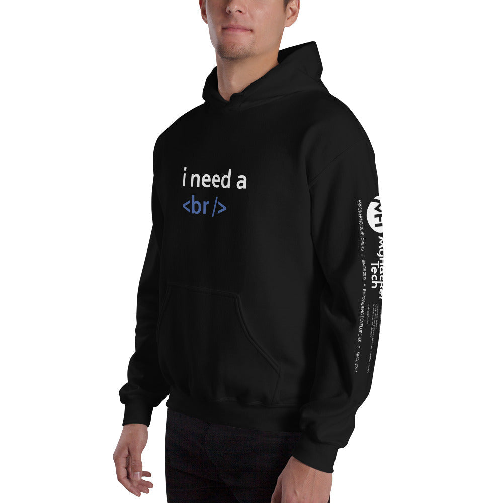 i need a break - Unisex Hoodie by DarkByteGear