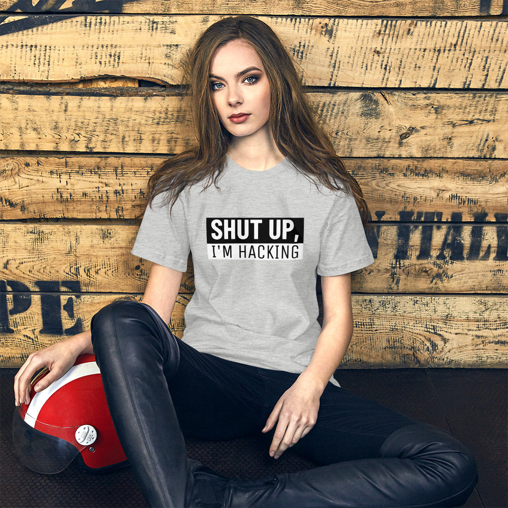Shut up, I'm hacking - Short-Sleeve Unisex T-Shirt (black text) by DarkByteGear