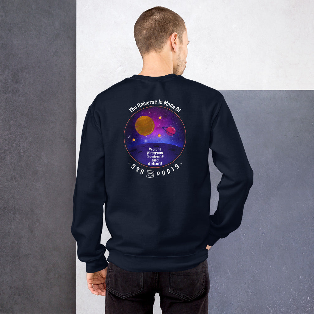 The Universe Is Made Of Default SSH Ports - Unisex Sweatshirt by DarkByteGear