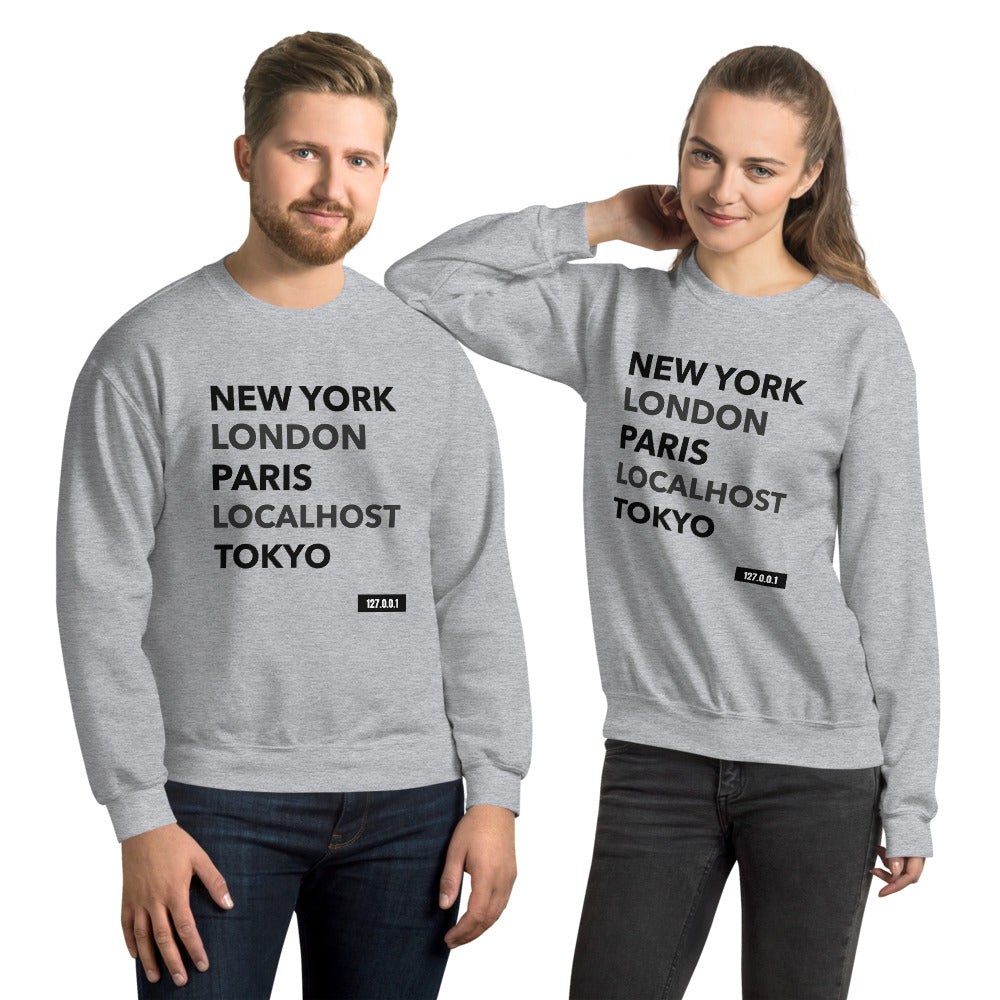 New York London Paris Localhost Tokyo 127.0.0.1 - Unisex Sweatshirt (white text) by DarkByteGear