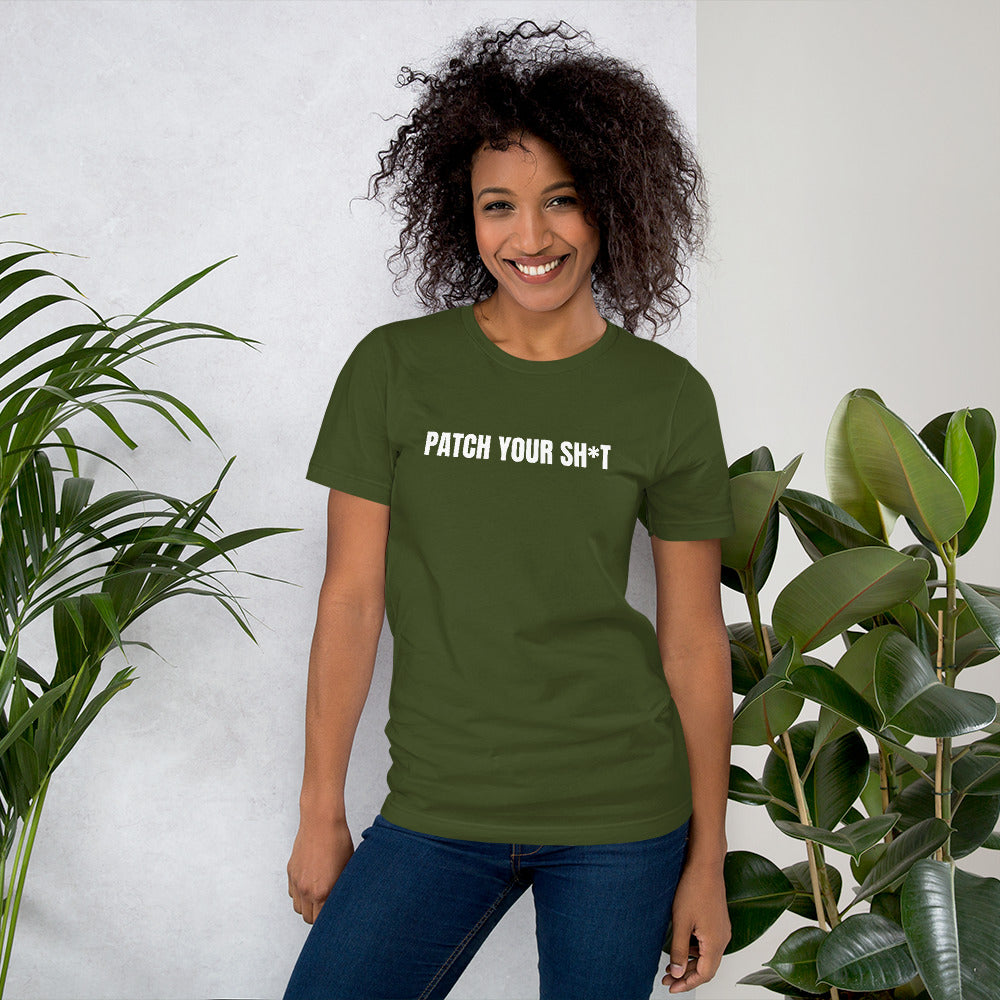 PATCH YOUR SH*T - Short-Sleeve Unisex T-Shirt (white text) by DarkByteGear