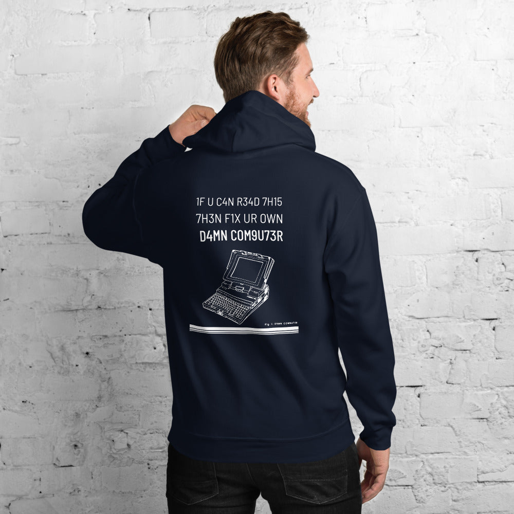1F U C4N R34D 7H15 7H3N F1X UR OWN D4MN COM9U73R - Unisex Hoodie by DarkByteGear