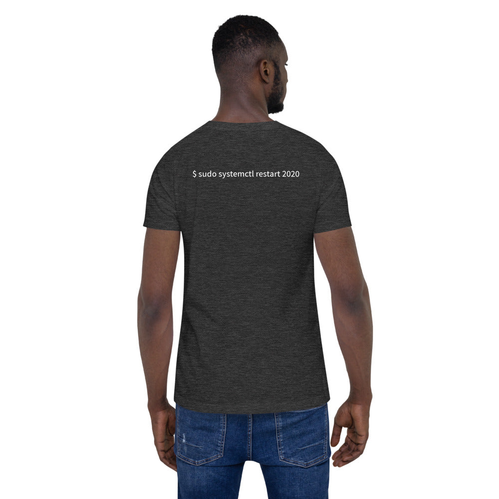 $ sudo systemctl restart 2020 - Short-Sleeve Unisex T-Shirt (with back design) by DarkByteGear