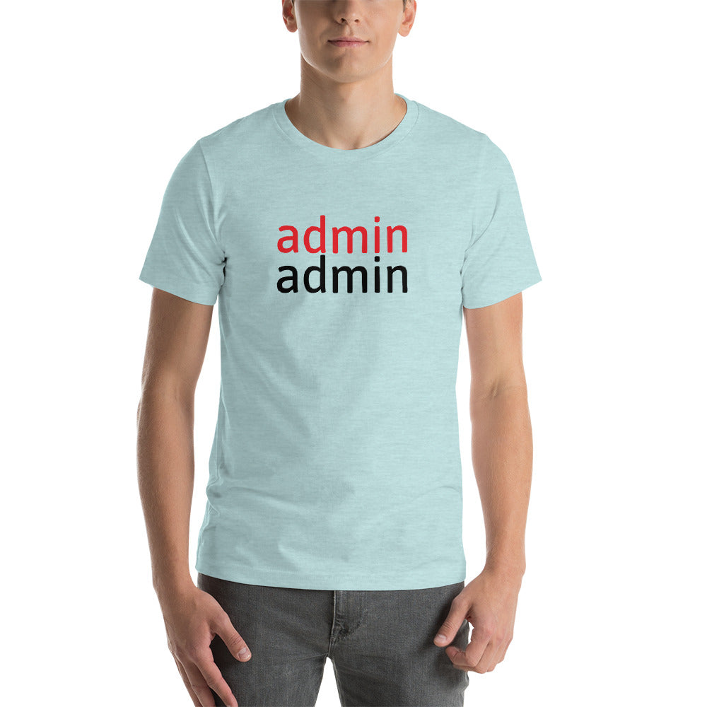 admin admin - Short-Sleeve Unisex T-Shirt (black text) by DarkByteGear