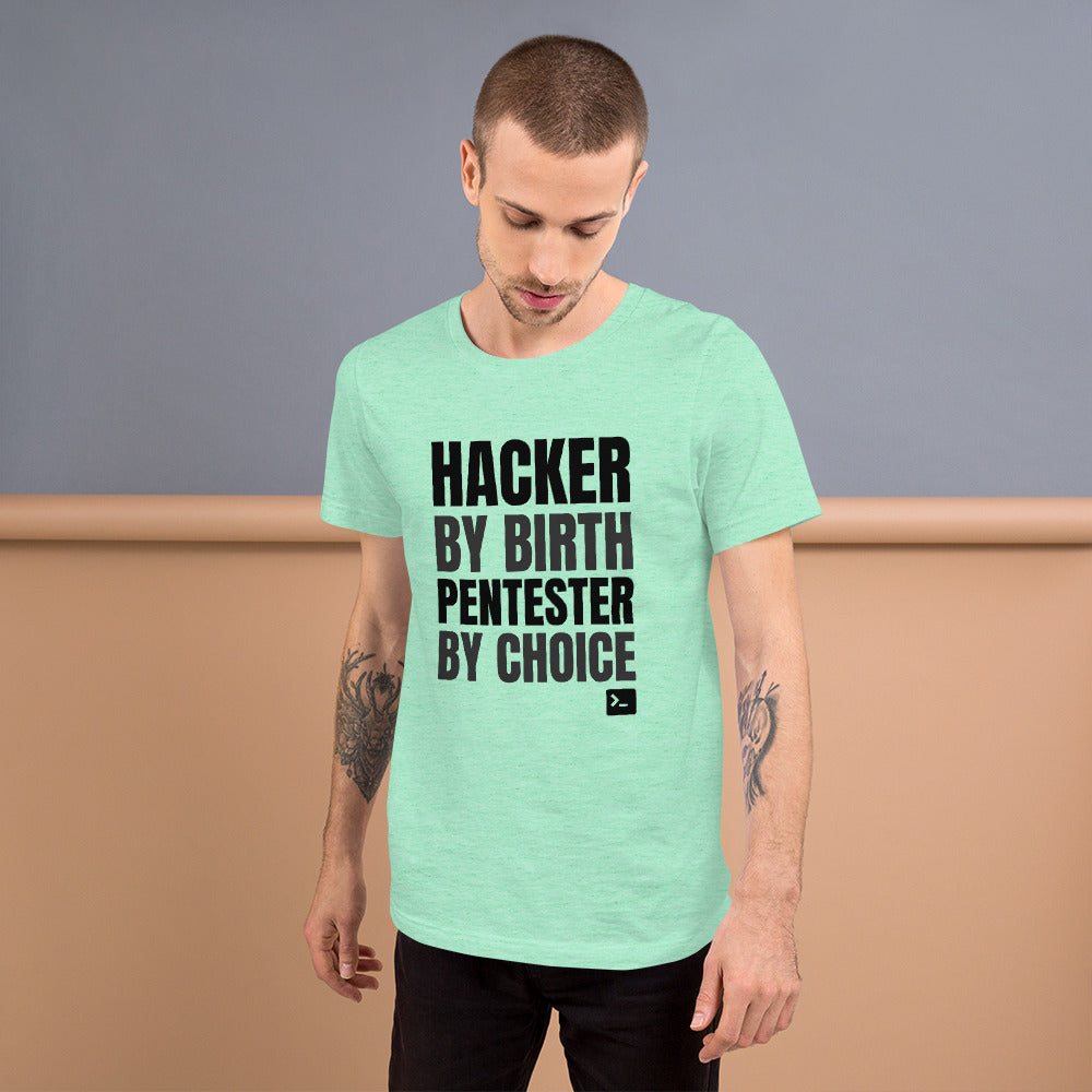 Hacker by birth Pentester by choice - Short-Sleeve Unisex T-Shirt (black text) by DarkByteGear