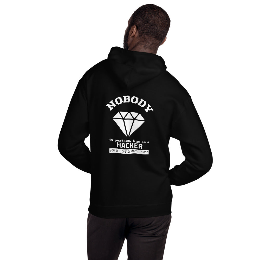 Nobody is perfect but as a hacker you are pretty damn close - Unisex Hoodie by DarkByteGear