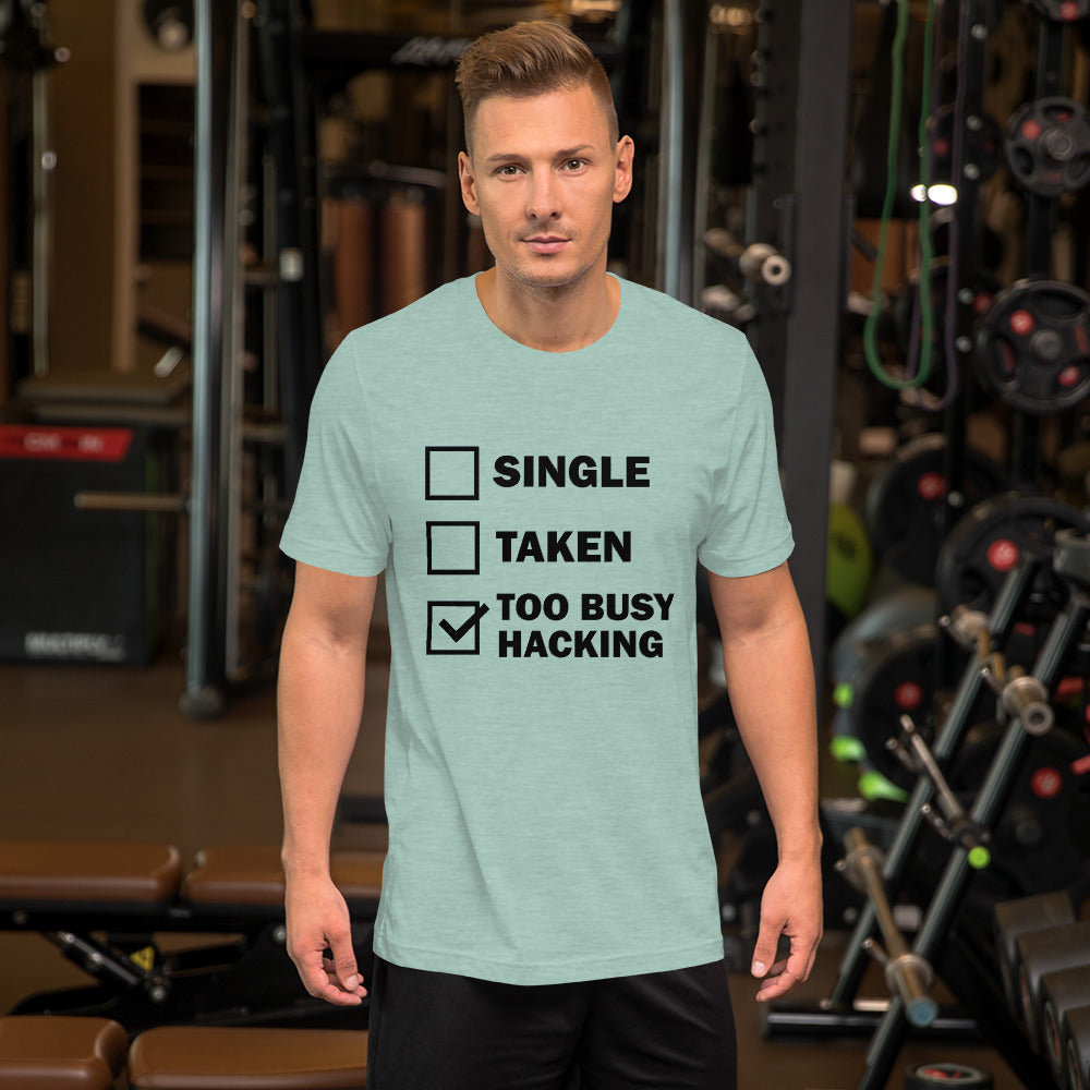 Too busy hacking - Short-Sleeve Unisex T-Shirt by DarkByteGear
