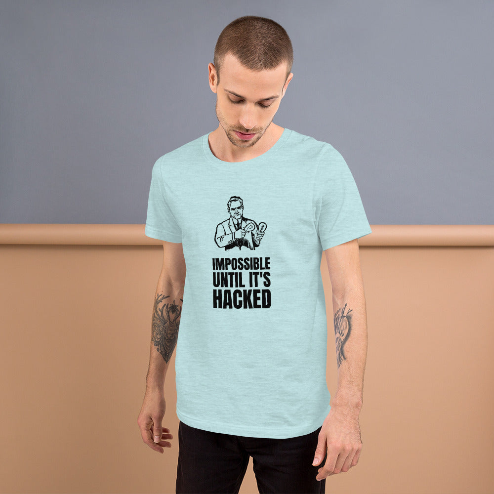 Impossible until it's hacked - Short-Sleeve Unisex T-Shirt by DarkByteGear