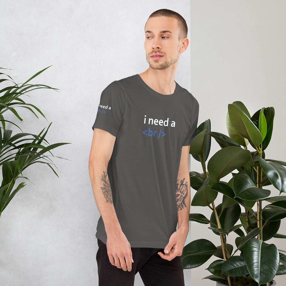 i need a break - Short-Sleeve Unisex T-Shirt (black) by DarkByteGear