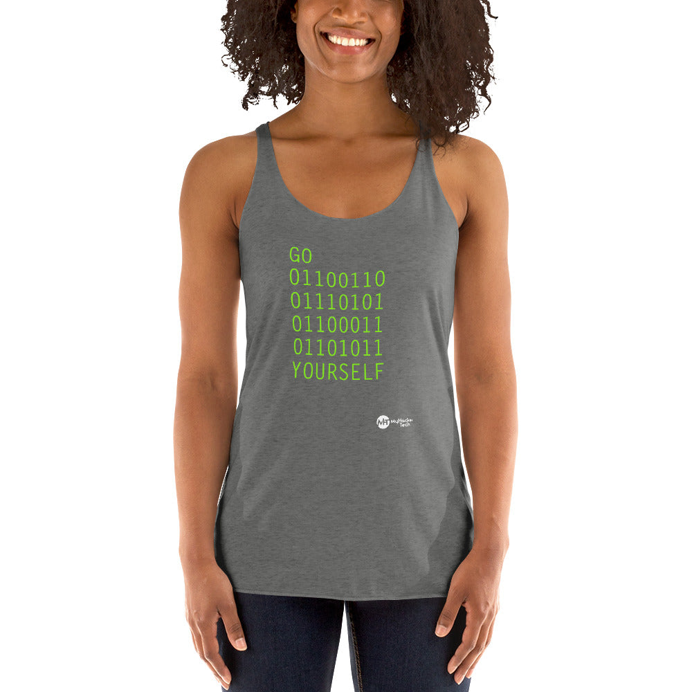 GO 01100110 01110101 01100011 01101011 YOURSELF - Women's Racerback Tank by DarkByteGear
