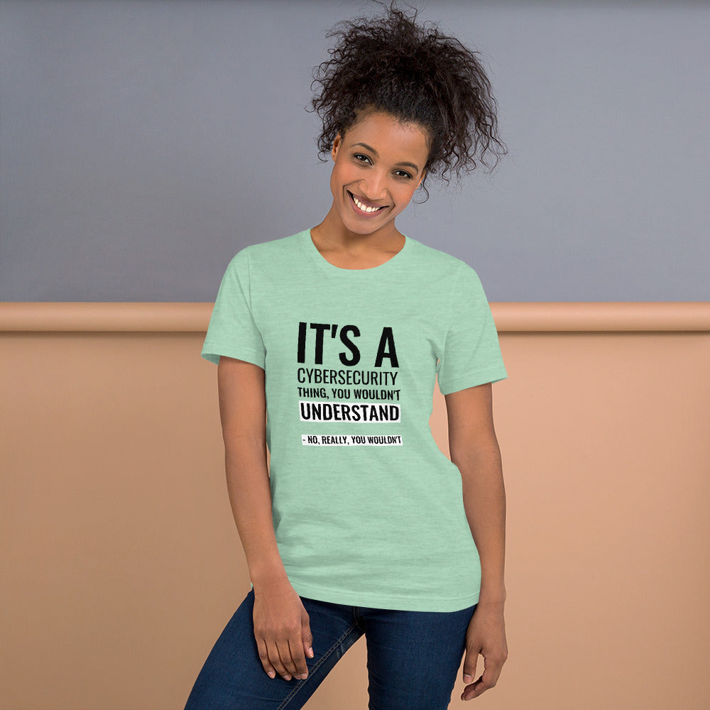 It's a Cybersecurity thing - Short-Sleeve Unisex T-Shirt (black text) by DarkByteGear