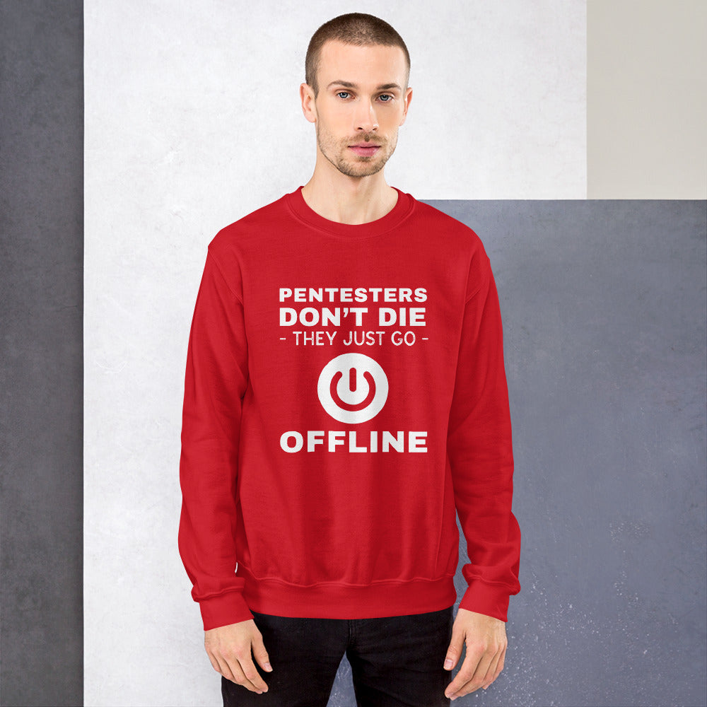 Pentesters don’t die they just go offline - Unisex Sweatshirt by DarkByteGear