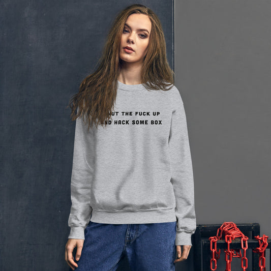 Shut the fuck up and hack some box - Unisex Sweatshirt (black text) by DarkByteGear