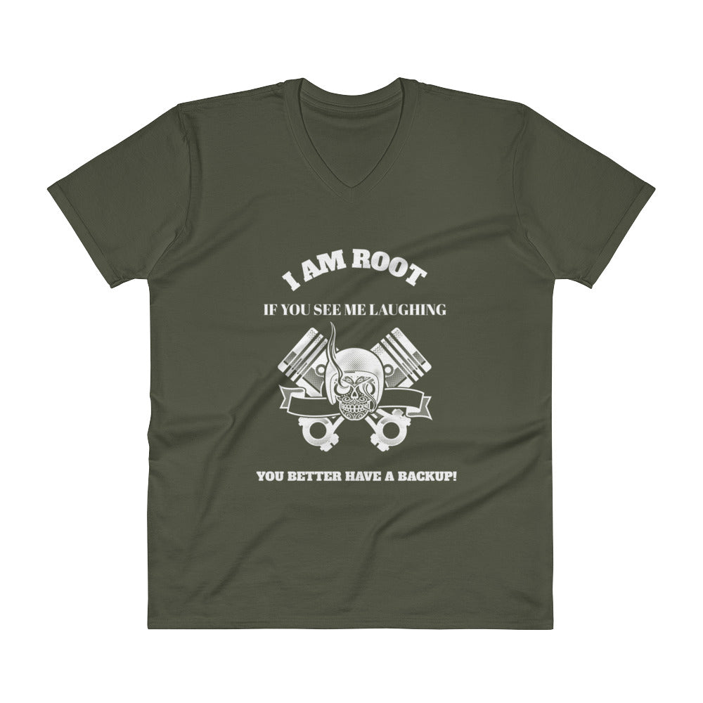 I Am Root If You See Me Laughing You Better Have A Backup - V-Neck T-Shirt (white text) by DarkByteGear
