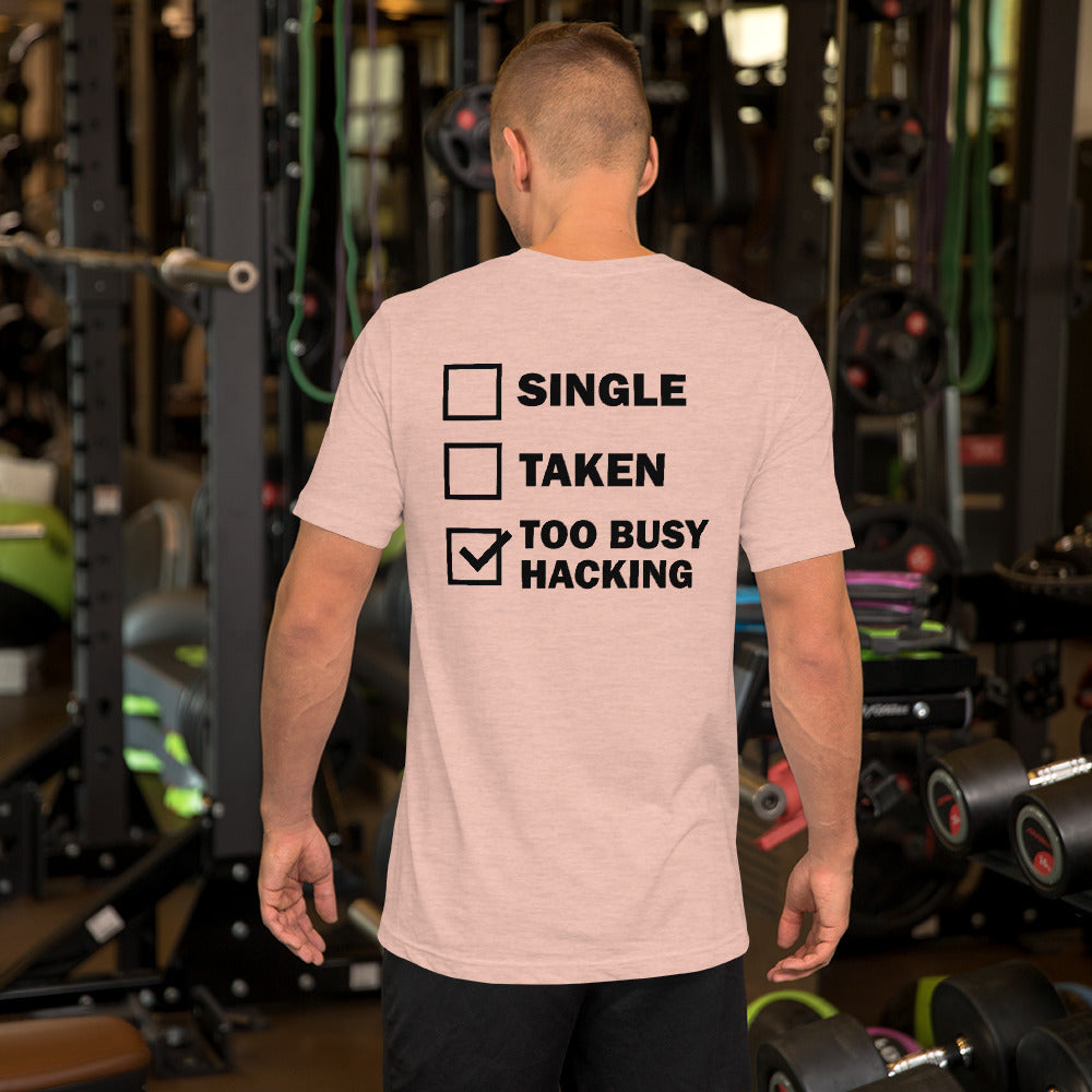 Too busy hacking - Short-Sleeve Unisex T-Shirt by DarkByteGear