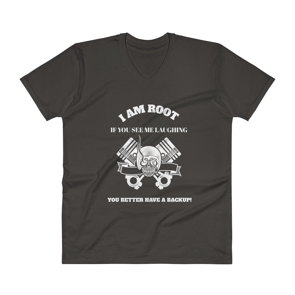 I Am Root If You See Me Laughing You Better Have A Backup - V-Neck T-Shirt (white text) by DarkByteGear