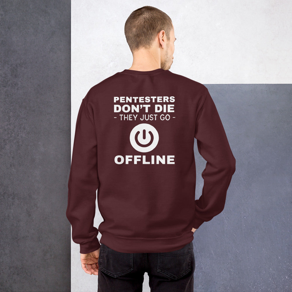 Pentesters don’t die they just go offline - Unisex Sweatshirt by DarkByteGear