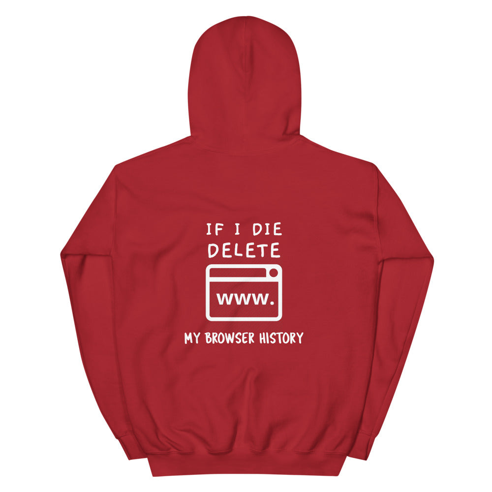 If I die, delete my browser history - Unisex Hoodie (white text) by DarkByteGear