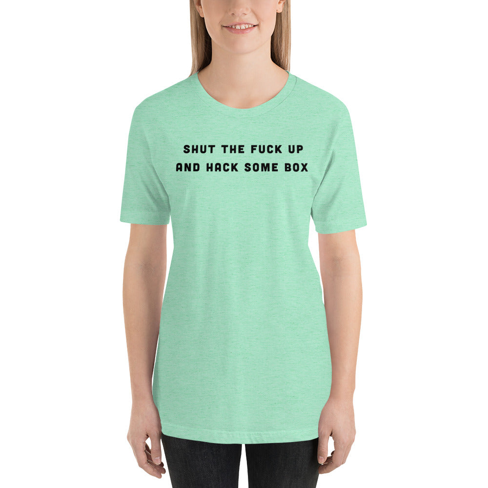 Shut the fuck up and hack some box - Short-Sleeve Unisex T-Shirt (black text) by DarkByteGear