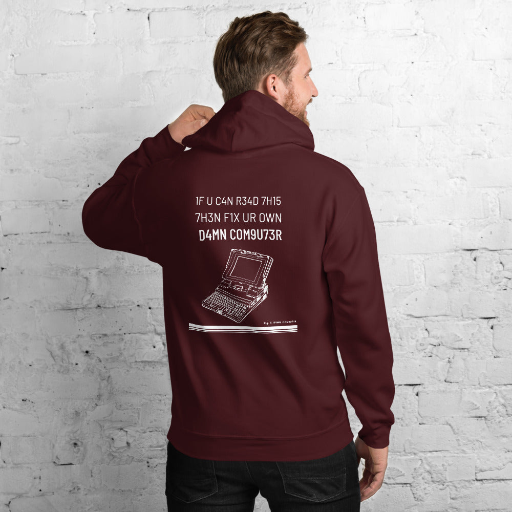 1F U C4N R34D 7H15 7H3N F1X UR OWN D4MN COM9U73R - Unisex Hoodie by DarkByteGear