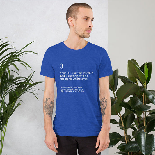 Your PC is perfectly stable - Short-Sleeve Unisex T-Shirt by DarkByteGear