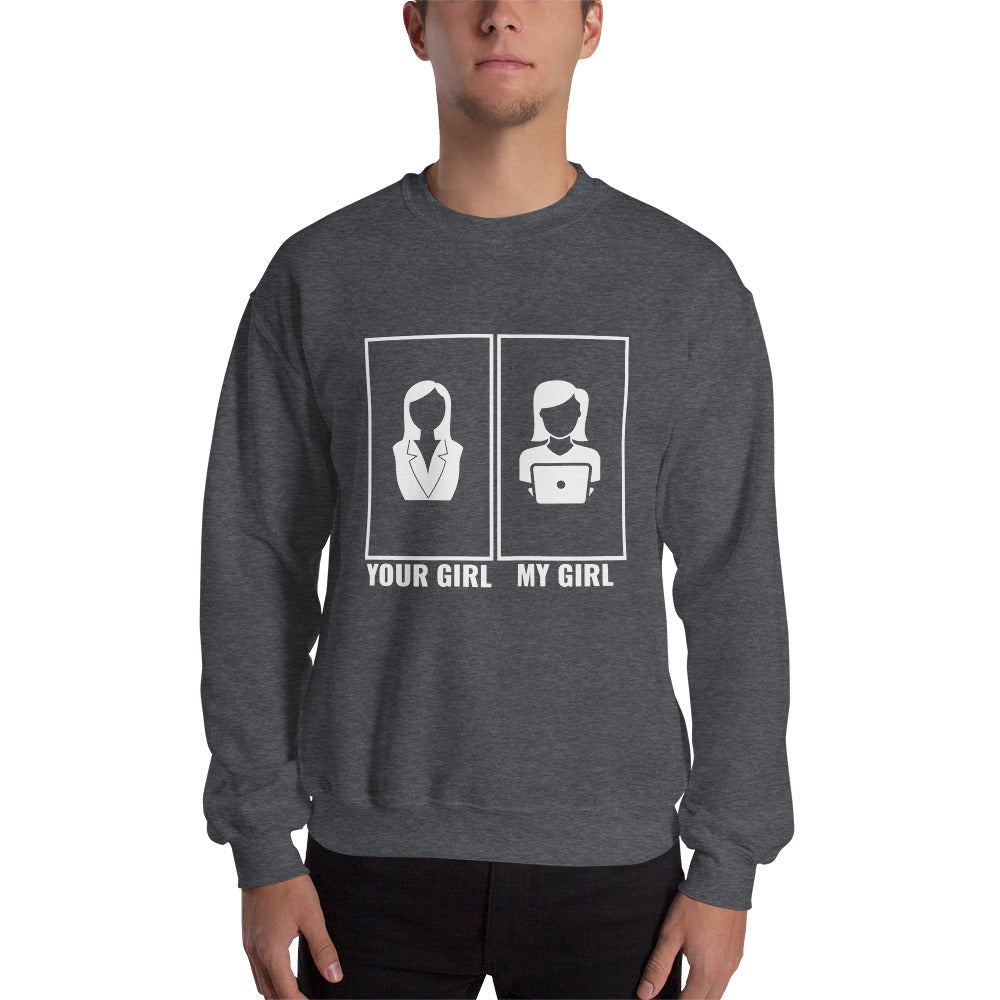 Your girl vs my girl - Unisex Sweatshirt by DarkByteGear