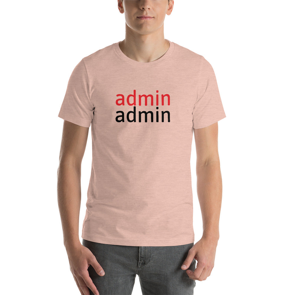 admin admin - Short-Sleeve Unisex T-Shirt (black text) by DarkByteGear