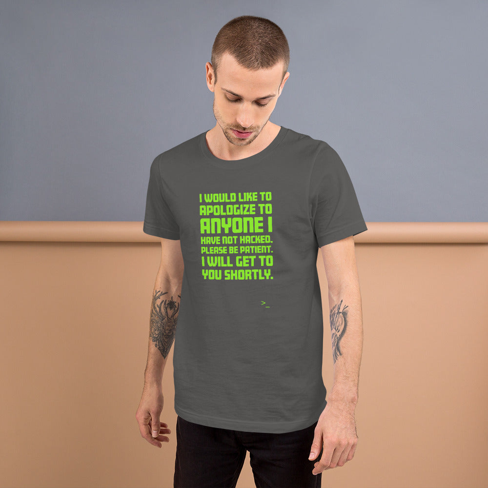 I would like to apologize to anyone I have not hacked - Short-Sleeve Unisex T-Shirt by DarkByteGear