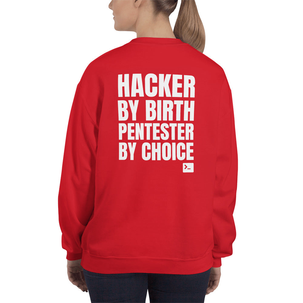 Hacker by birth Pentester by choice - Unisex Sweatshirt by DarkByteGear