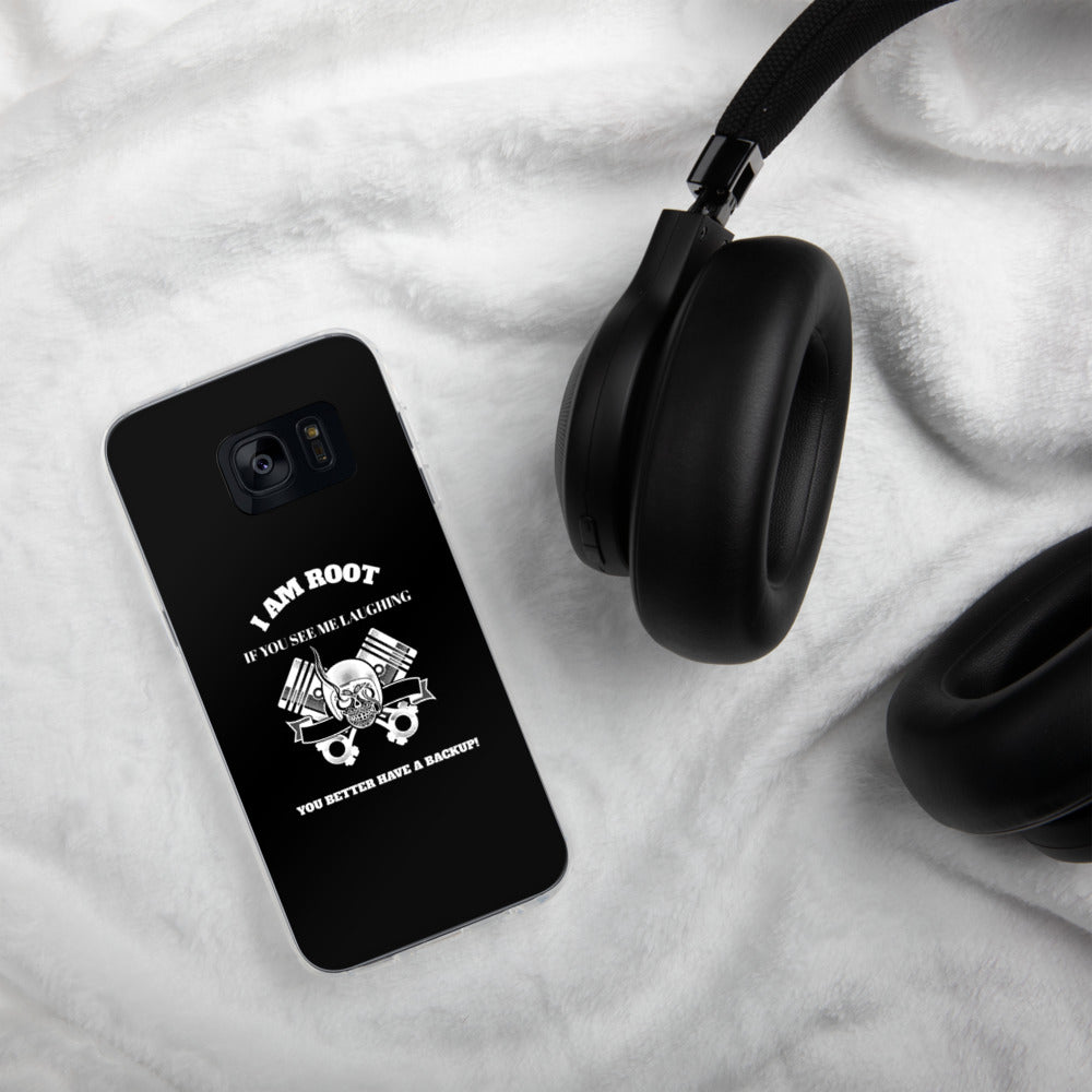 I Am Root If You See Me Laughing You Better Have A Backup - Samsung Case by DarkByteGear