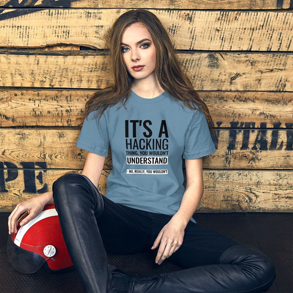 It's a hacking thing, you wouldn't understand - Short-Sleeve Unisex T-Shirt (black text) by DarkByteGear