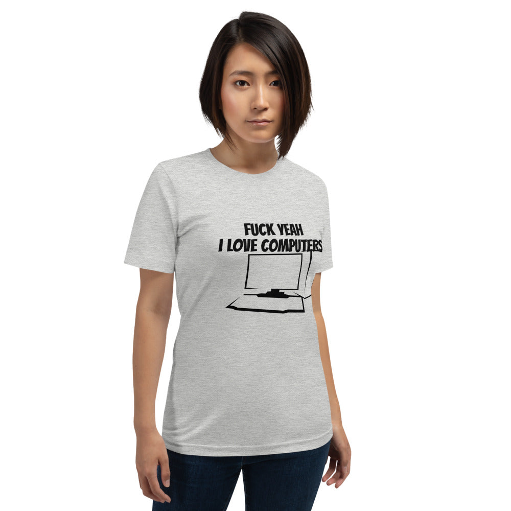 Fuck Yeah I love computers - Short-Sleeve Unisex T-Shirt (black text) by DarkByteGear