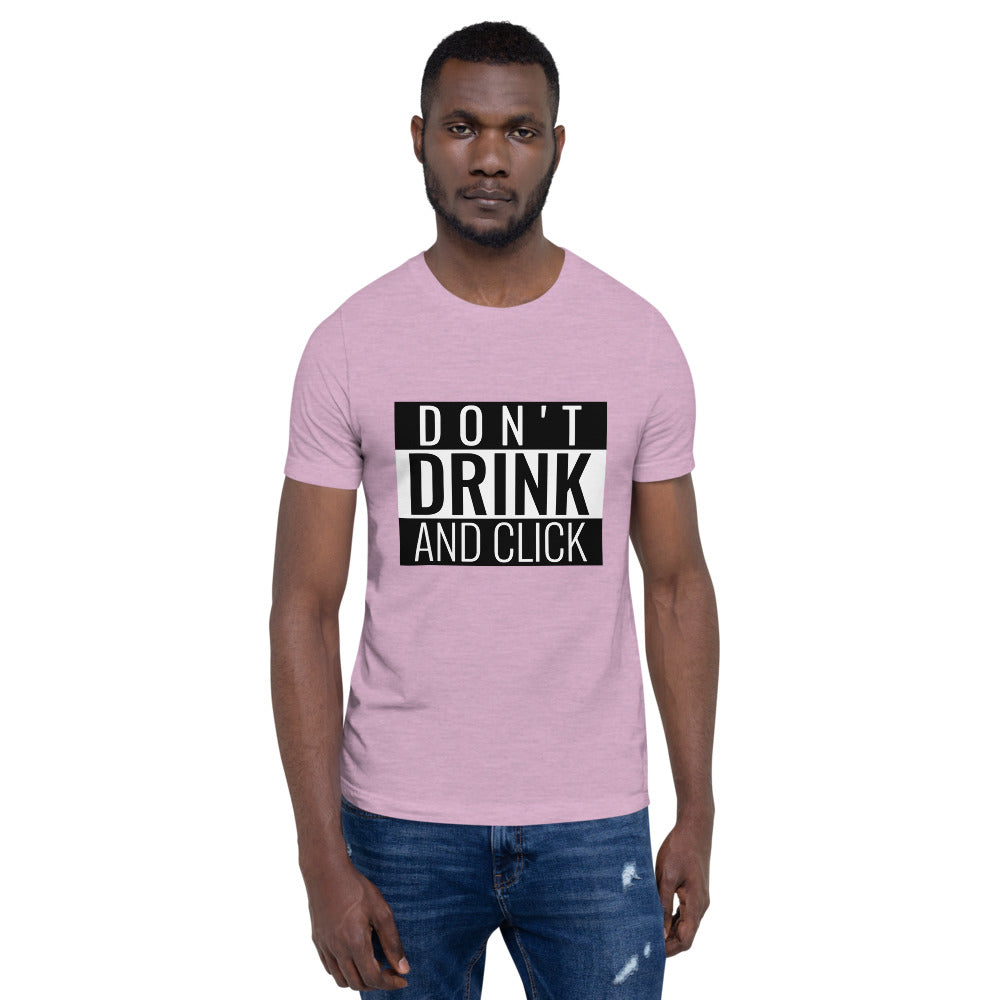 Don't drink and click - Short-Sleeve Unisex T-Shirt (white) by DarkByteGear