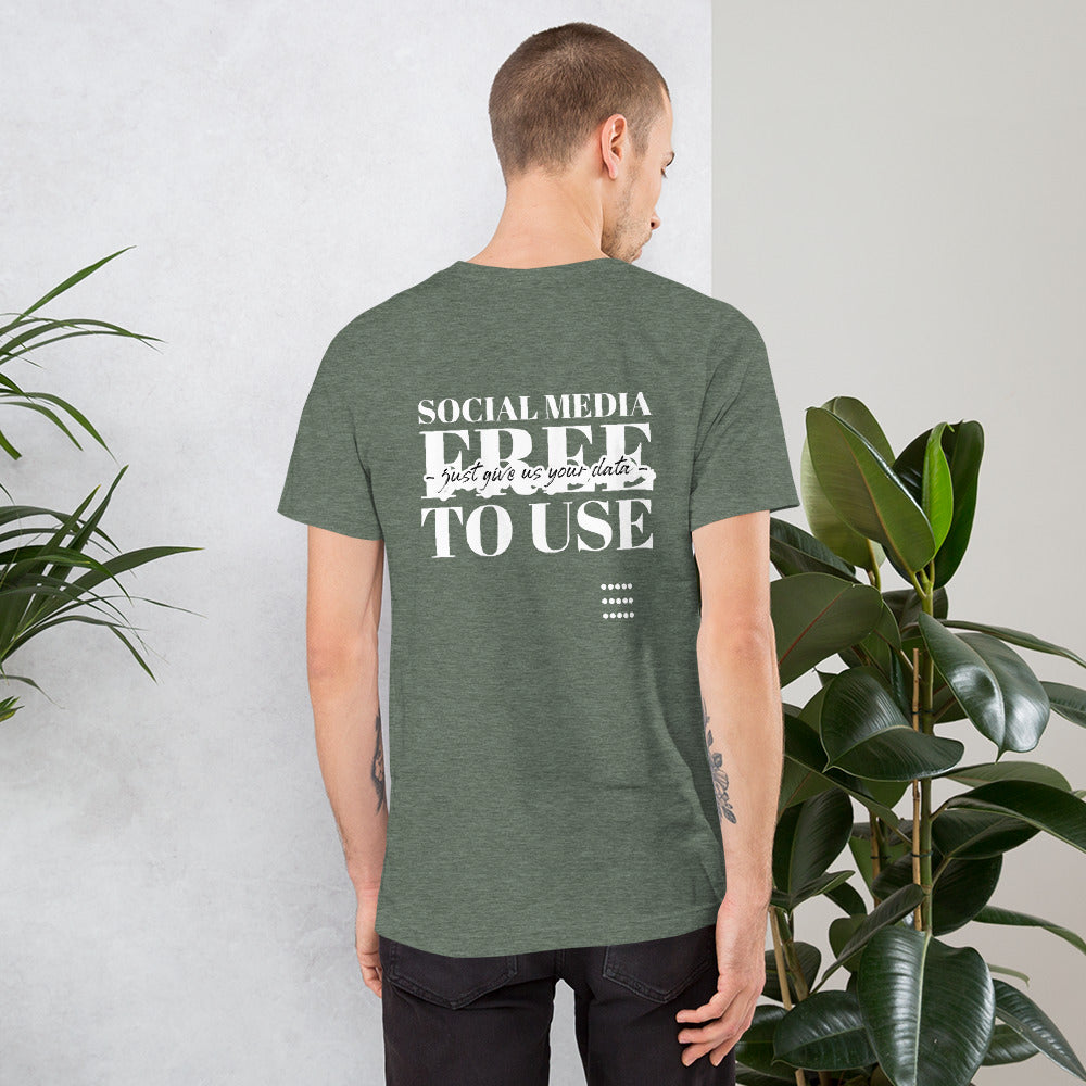 Social Media Free to use just give us your data - Short-Sleeve Unisex T-Shirt by DarkByteGear