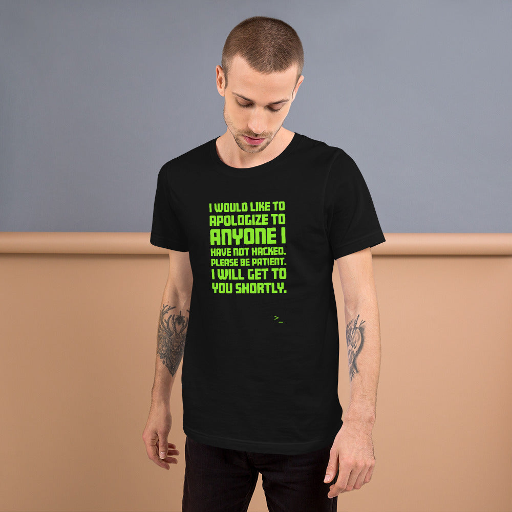 I would like to apologize to anyone I have not hacked - Short-Sleeve Unisex T-Shirt by DarkByteGear