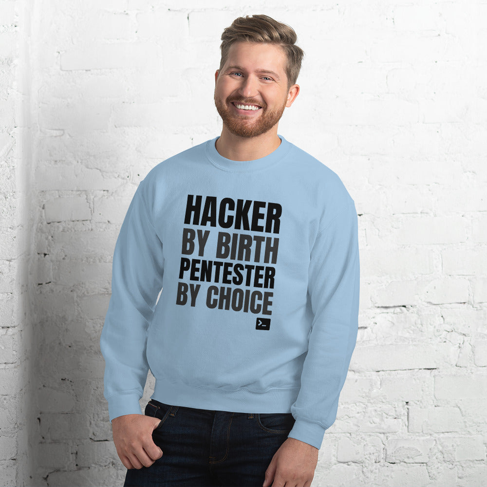Hacker by birth Pentester by choice - Unisex Sweatshirt (black text) by DarkByteGear