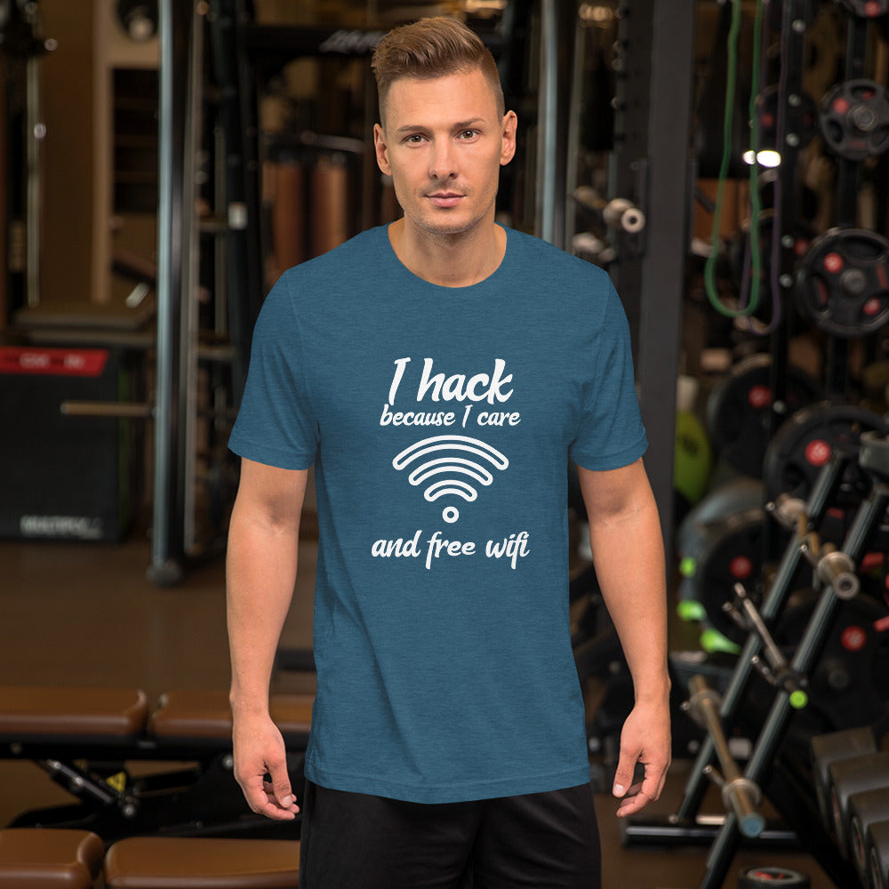 I hack because I care and free wifi - Short-Sleeve Unisex T-Shirt by DarkByteGear