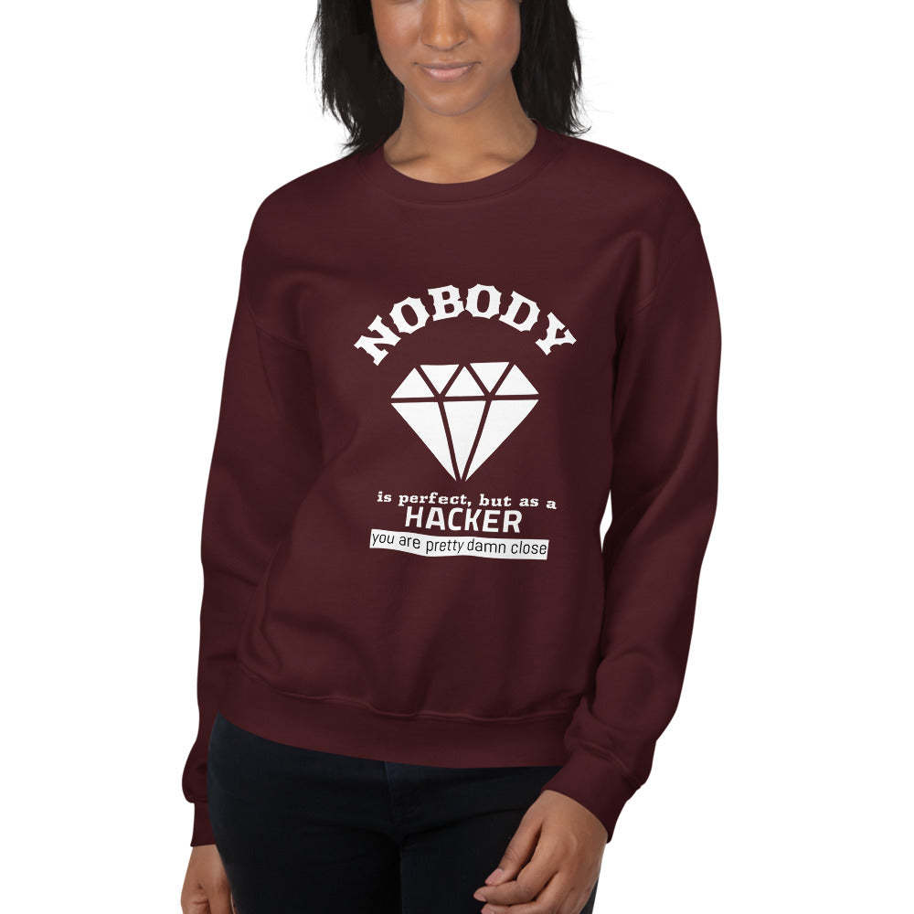 Nobody is perfect but as a hacker you are pretty damn close - Unisex Sweatshirt by DarkByteGear
