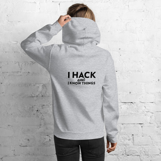 I hack And I Know Things - Unisex Hoodie (black text) by DarkByteGear