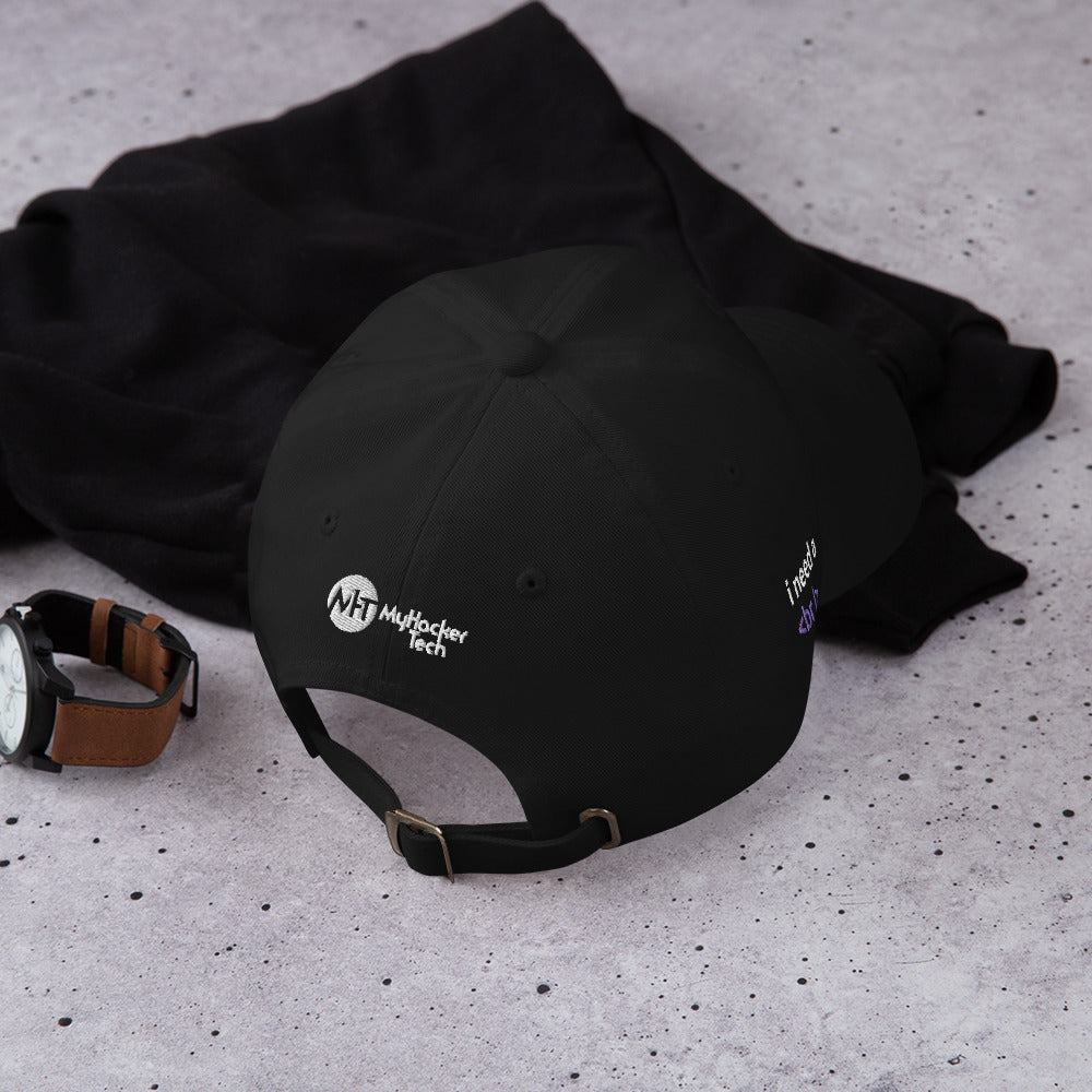 i need a break - Dad hat by DarkByteGear