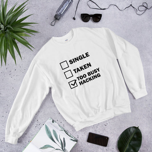 Too busy hacking - Unisex Sweatshirt by DarkByteGear