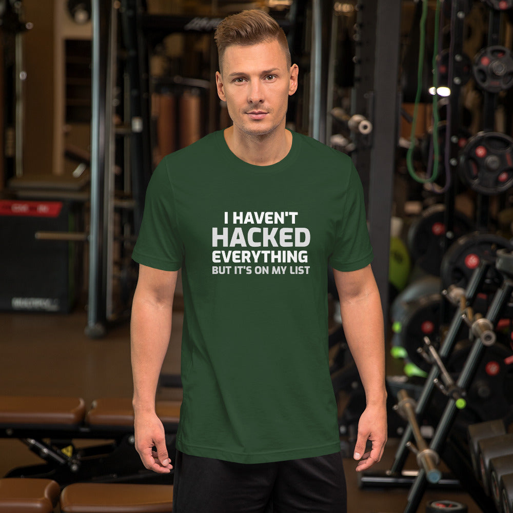 I haven't hacked everything - Short-Sleeve Unisex T-Shirt by DarkByteGear