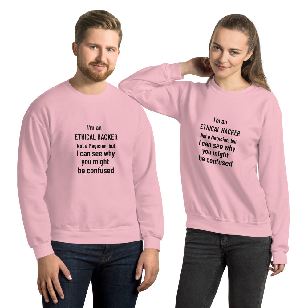 I'm an ethical hacker - Unisex Sweatshirt by DarkByteGear