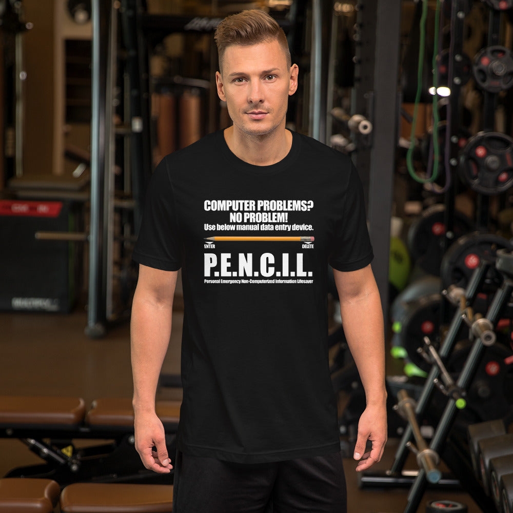 P.E.N.C.I.L. - Short-Sleeve Unisex T-Shirt (white text) by DarkByteGear