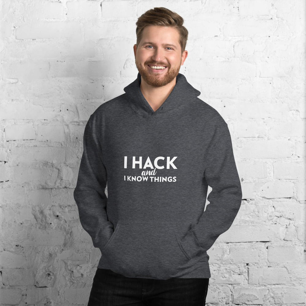 I hack And I Know Things - Unisex Hoodie by DarkByteGear