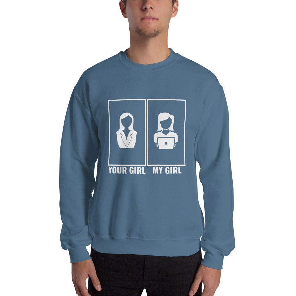 Your girl vs my girl - Unisex Sweatshirt by DarkByteGear