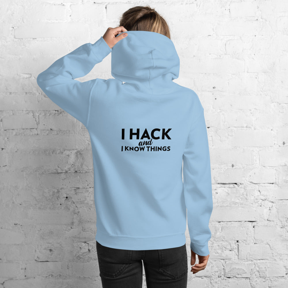 I hack And I Know Things - Unisex Hoodie (black text) by DarkByteGear