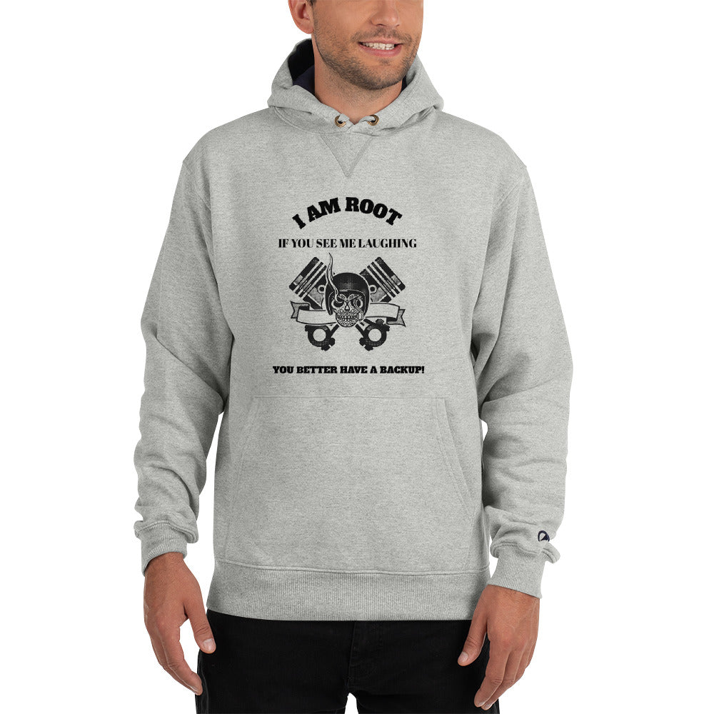 I Am Root If You See Me Laughing You Better Have A Backup - Champion Hoodie (black text) by DarkByteGear