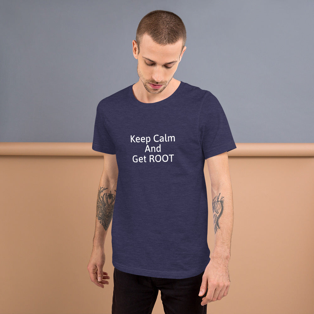 Keep Calm and Get ROOT - Short-Sleeve Unisex T-Shirt (white text) by DarkByteGear